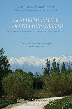 portada La Spiritualite de la Katha Upanishad (Avec son Texte Sanscrit et sa Traduction Directe en Francais) (en Francés)