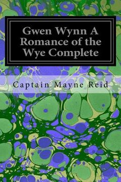 portada Gwen Wynn A Romance of the Wye Complete (in English)