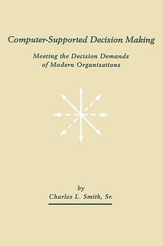 portada computer-supported decision making: meeting the decision demands of modern organizations (en Inglés)