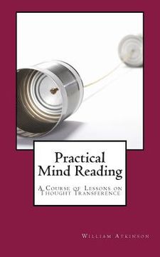 portada Practical Mind Reading: A Course of Lessons on Thought Transference (in English)