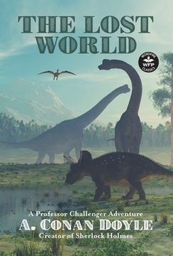 portada The Lost World: A Professor Challenger Adventure (Wordfire Classics) (in English)