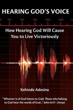 portada Hearing God's Voice: How Hearing God will cause You to Live Victoriously