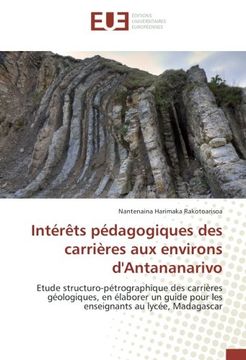 portada Intérêts pédagogiques des carrières aux environs d'Antananarivo: Etude structuro-pétrographique des carrières géologiques, en élaborer un guide pour les enseignants au lycée, Madagascar