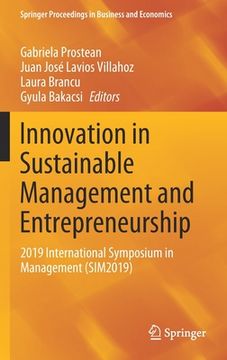 portada Innovation in Sustainable Management and Entrepreneurship: 2019 International Symposium in Management (Sim2019) (en Inglés)