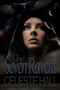 portada The Seven Ravens: A Zombie Apocalypse Romance Story, Based Upon the Grimm Fairy Tale by the Same Name.