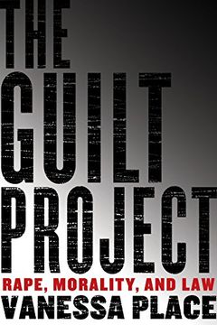 portada The Guilt Project: Rape, Morality and Law (en Inglés)