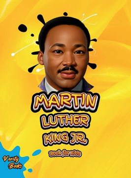 portada Martin Luther King Jr. Book for Kids: The Ultimate biography of Legendary Civil Right Leader for Kids, Colored Pages. (en Inglés)