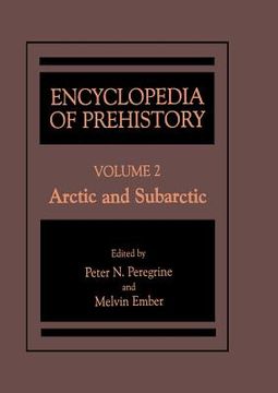 portada Encyclopedia of Prehistory: Volume 2: Arctic and Subarctic (in English)