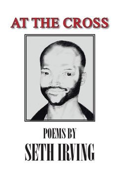 portada At the Cross: Poems by Seth Irving (en Inglés)