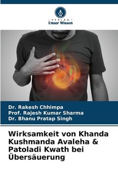 portada Wirksamkeit von Khanda Kushmanda Avaleha & Patoladi Kwath bei Übersäuerung (in German)