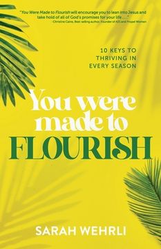 portada You Were Made to Flourish: 10 keys to thriving in every season