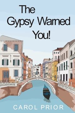 portada The Gypsy Warned You!: A Light Hearted, Supernatural, Chick Lit in Large Print (en Inglés)