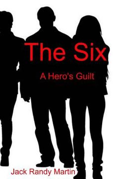 portada The Six: A Hero's Guilt (en Inglés)