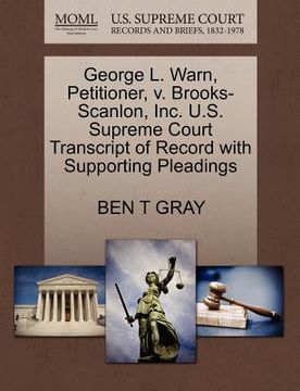 portada george l. warn, petitioner, v. brooks-scanlon, inc. u.s. supreme court transcript of record with supporting pleadings
