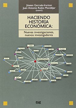 portada Haciendo Historia Económica; Nuevas Investigaciones, Nuevos Investigadores (monográfica/ Biblioteca De Ciencias Económicas)