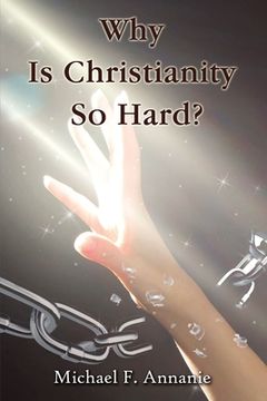 portada Why Is Christianity So Hard? (en Inglés)