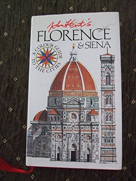 portada John Kent's Florence and Siena: A Color Guide to the Cities