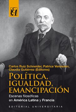 portada Politica, Igualdad, Emancipacion. Escenas Filosoficas en America Latin (in Spanish)