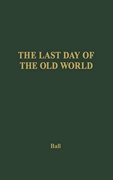 portada The Last day of the old World (en Inglés)