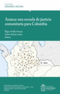 portada Arauca una Escuela de Justicia Comunitaria Para Colombia (in Spanish)