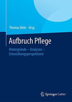 portada Aufbruch Pflege: Hintergründe - Analysen - Entwicklungsperspektiven (en Alemán)