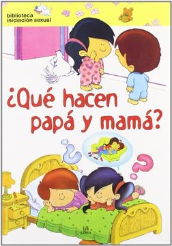 portada Qué Hacen Papá y Mamá? (mi Primera Biblioteca de Iniciación Sexual) (in Spanish)