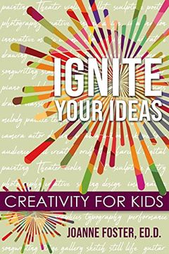 portada Ignite Your Ideas: Creativity for Kids (in English)