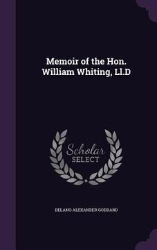 portada Memoir of the Hon. William Whiting, Ll.D (in English)
