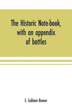 portada The historic note-book, with an appendix of battles (en Inglés)