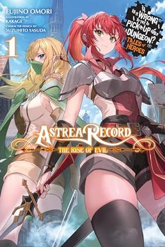 portada Astrea Record, Vol. 1 is it Wrong to try to Pick up Girls in a Dungeon? Tales of Heroes (Astrea Record: Is it Wrong to try to Pick up Girls in a Dungeon? Tales of Heroes (Light Novel), 1) (en Inglés)