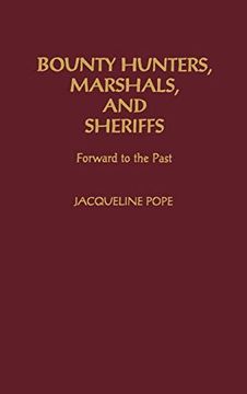 portada Bounty Hunters, Marshals, and Sheriffs: Forward to the Past (in English)
