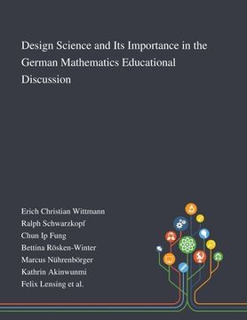 portada Design Science and Its Importance in the German Mathematics Educational Discussion