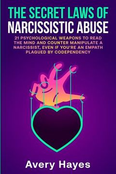 portada The Secret Laws of Narcissistic Abuse: 21 Psychological Weapons to Read the Mind and Counter Manipulate a Narcissist, even if You're an Empath Plagued (in English)