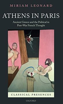 portada Athens in Paris: Ancient Greece and the Political in Post-War French Thought (Classical Presences) (in English)