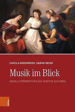 portada Musik Im Blick: Visuelle Perspektiven Auf Auditive Kulturen (en Alemán)