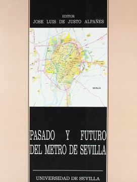 portada Pasado y Futuro del Metro en Sevilla (in Spanish)