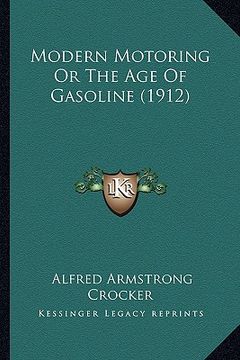 portada modern motoring or the age of gasoline (1912) (en Inglés)