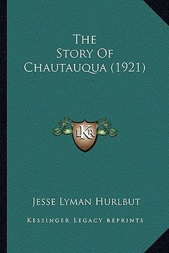 portada the story of chautauqua (1921) (en Inglés)