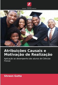 portada Atribuições Causais e Motivação de Realização: Aplicação ao Desempenho dos Alunos de Ciências Físicas (en Portugués)