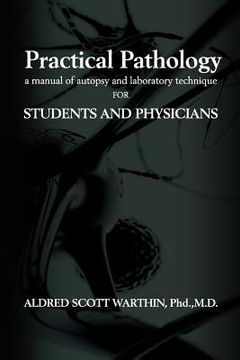 portada Practical Pathology: A Manual of Autopsy and Laboratory Technique for Students and Physicians (en Inglés)