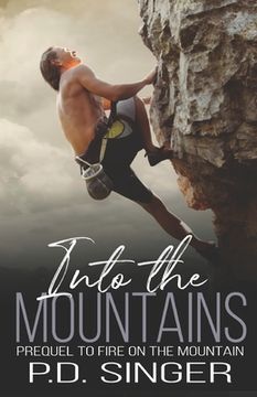 portada Into the Mountains: Prequel to Fire on the Mountain (en Inglés)