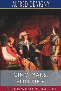 portada Cinq Mars, Volume 6 (Esprios Classics) (en Inglés)