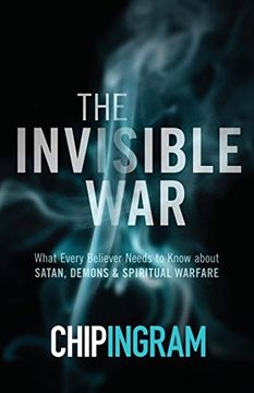 portada The Invisible War: What Every Believer Needs to Know About Satan, Demons, and Spiritual Warfare (en Inglés)