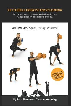 portada Kettlebell Exercise Encyclopedia VOL. 4: Kettlebell squat, swing, and windmill exercise variations (en Inglés)
