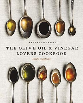 portada The Olive oil and Vinegar Lover’S Cookbook: Revised and Updated Edition (en Inglés)