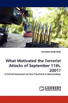 portada what motivated the terrorist attacks of september 11th, 2001? (en Inglés)