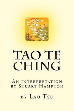 portada Tao Te Ching by Lao Tzu: An interpretation by Stuart Hampton (in English)