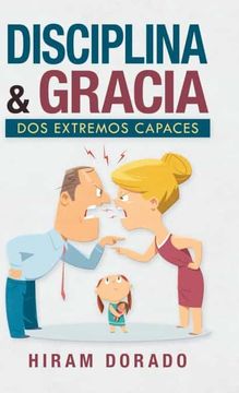 portada Disciplina & Gracia: Dos Extremos Capaces