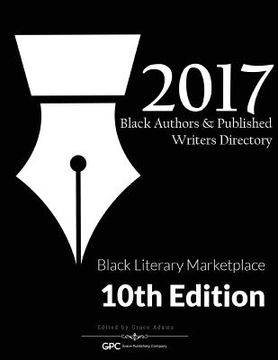 portada Black Authors & Published Writers Directory 2017: Black Literary Marketplace (en Inglés)