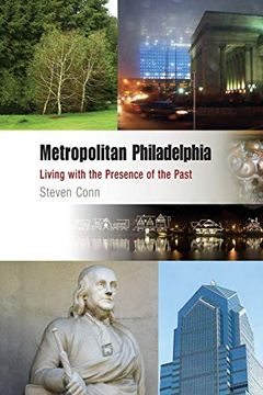 portada Metropolitan Philadelphia: Living With the Presence of the Past (Metropolitan Portraits) (in English)